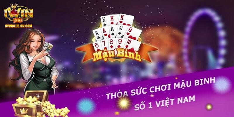 Giới thiệu vài điều về mậu binh IWIN Giới thiệu vài điều về mậu binh IWIN