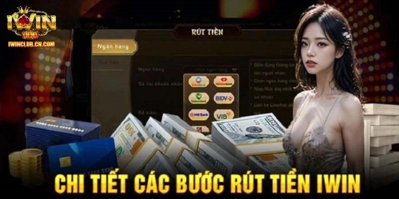 Hướng dẫn quy trình rút tiền IWIN cụ thể Hướng dẫn quy trình rút tiền IWIN cụ thể