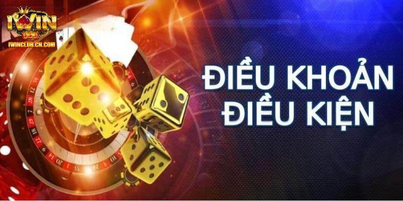 Thông tin sơ lược về điều khoản điều kiện tại IWIN Thông tin sơ lược về điều khoản điều kiện tại IWIN